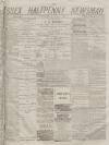 Essex Newsman Saturday 06 March 1875 Page 1