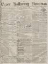 Essex Newsman Saturday 09 October 1875 Page 1