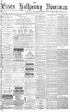 Essex Newsman Saturday 19 August 1876 Page 1