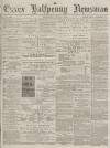 Essex Newsman Saturday 04 May 1878 Page 1