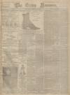 Essex Newsman Saturday 29 February 1896 Page 1