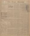 Essex Newsman Saturday 24 March 1900 Page 1