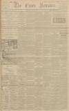 Essex Newsman Saturday 12 May 1900 Page 1