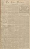 Essex Newsman Saturday 02 June 1900 Page 1