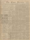 Essex Newsman Saturday 08 September 1900 Page 1