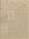 Essex Newsman Saturday 22 September 1900 Page 1