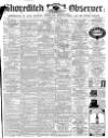 Shoreditch Observer Saturday 23 May 1863 Page 1