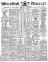 Shoreditch Observer Saturday 21 January 1865 Page 1