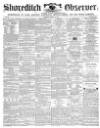 Shoreditch Observer Saturday 25 March 1865 Page 1