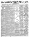Shoreditch Observer Saturday 26 May 1866 Page 1