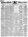 Shoreditch Observer Saturday 01 December 1866 Page 1