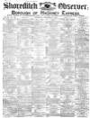 Shoreditch Observer Saturday 14 December 1867 Page 1