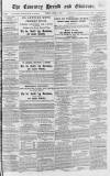 Coventry Herald Friday 04 April 1834 Page 1