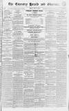 Coventry Herald Friday 28 November 1834 Page 1