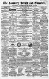 Coventry Herald Friday 28 November 1862 Page 1