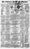 Coventry Herald Saturday 27 December 1862 Page 1