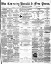 Coventry Herald Friday 01 March 1872 Page 1