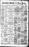 Coventry Herald Friday 25 April 1879 Page 1