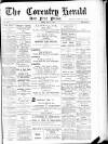 Coventry Herald Friday 14 May 1886 Page 1