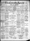 Coventry Herald Friday 13 February 1891 Page 1