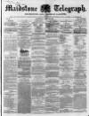 Maidstone Telegraph Saturday 16 April 1859 Page 1