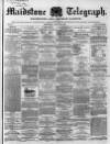 Maidstone Telegraph Saturday 30 April 1859 Page 1