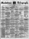 Maidstone Telegraph Saturday 21 May 1859 Page 1