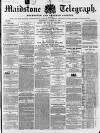 Maidstone Telegraph Saturday 13 August 1859 Page 1