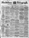 Maidstone Telegraph Saturday 04 February 1860 Page 1