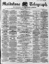Maidstone Telegraph Saturday 26 May 1860 Page 1