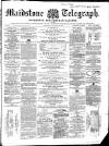 Maidstone Telegraph Saturday 19 January 1861 Page 1