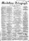Maidstone Telegraph Saturday 24 May 1862 Page 1