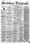 Maidstone Telegraph Saturday 22 November 1862 Page 1