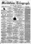 Maidstone Telegraph Saturday 29 November 1862 Page 1