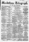 Maidstone Telegraph Saturday 07 February 1863 Page 1