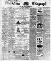 Maidstone Telegraph Saturday 13 February 1864 Page 1