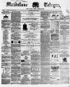 Maidstone Telegraph Saturday 28 May 1864 Page 1