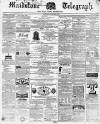 Maidstone Telegraph Saturday 07 January 1865 Page 1
