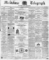 Maidstone Telegraph Saturday 28 January 1865 Page 1