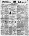 Maidstone Telegraph Saturday 13 May 1865 Page 1