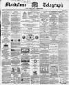 Maidstone Telegraph Saturday 08 July 1865 Page 1