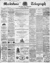 Maidstone Telegraph Saturday 07 October 1865 Page 1