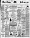 Maidstone Telegraph Saturday 22 June 1867 Page 1