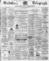 Maidstone Telegraph Saturday 30 November 1867 Page 1
