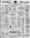 Maidstone Telegraph Saturday 14 March 1868 Page 1