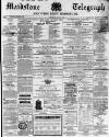 Maidstone Telegraph Saturday 02 May 1868 Page 1