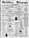 Maidstone Telegraph Saturday 12 December 1868 Page 1