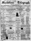 Maidstone Telegraph Saturday 02 January 1869 Page 1