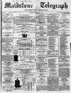 Maidstone Telegraph Saturday 16 January 1869 Page 1