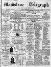Maidstone Telegraph Saturday 06 February 1869 Page 1